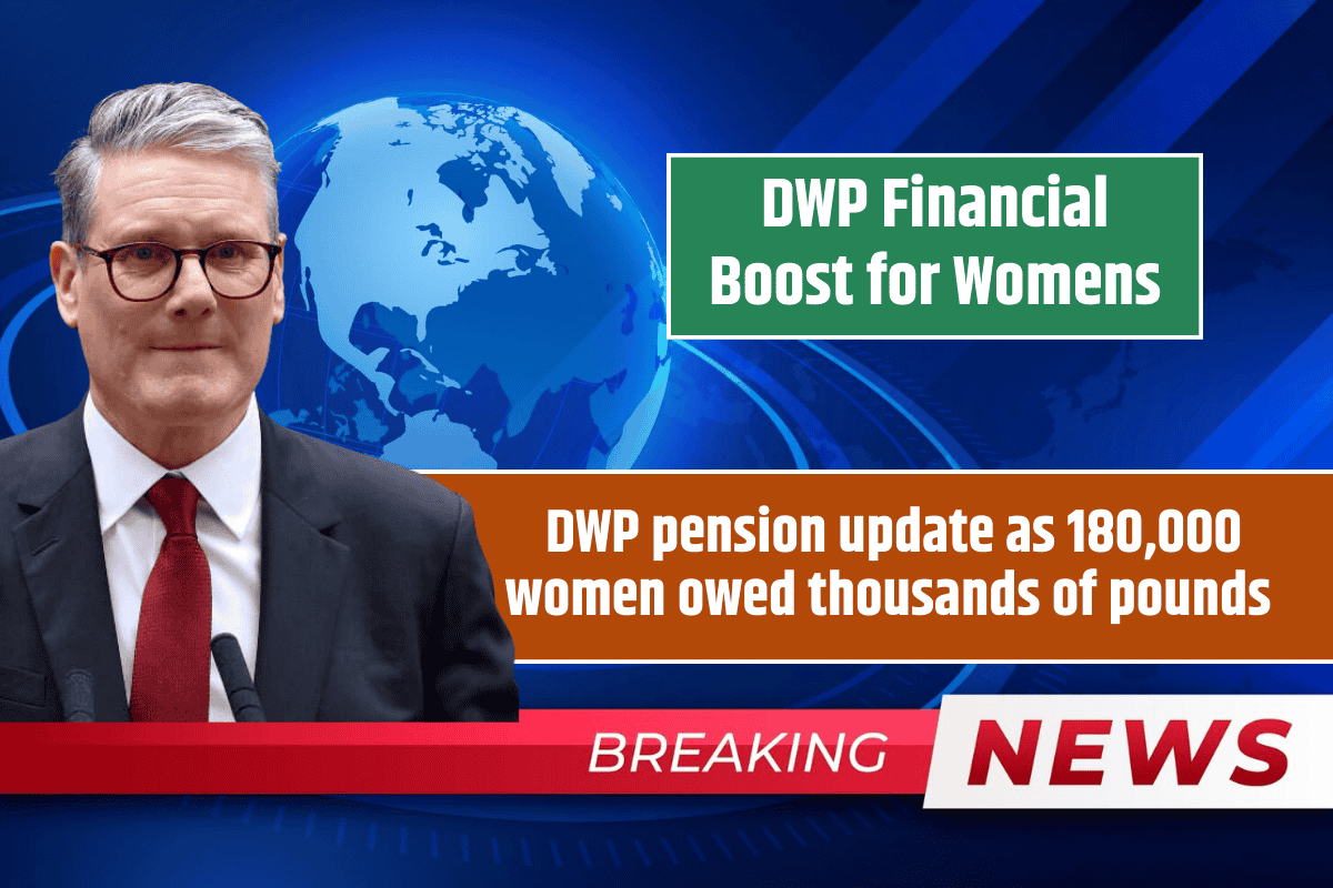 DWP Financial Boost for Womens: DWP pension update as 180,000 women owed thousands of pounds