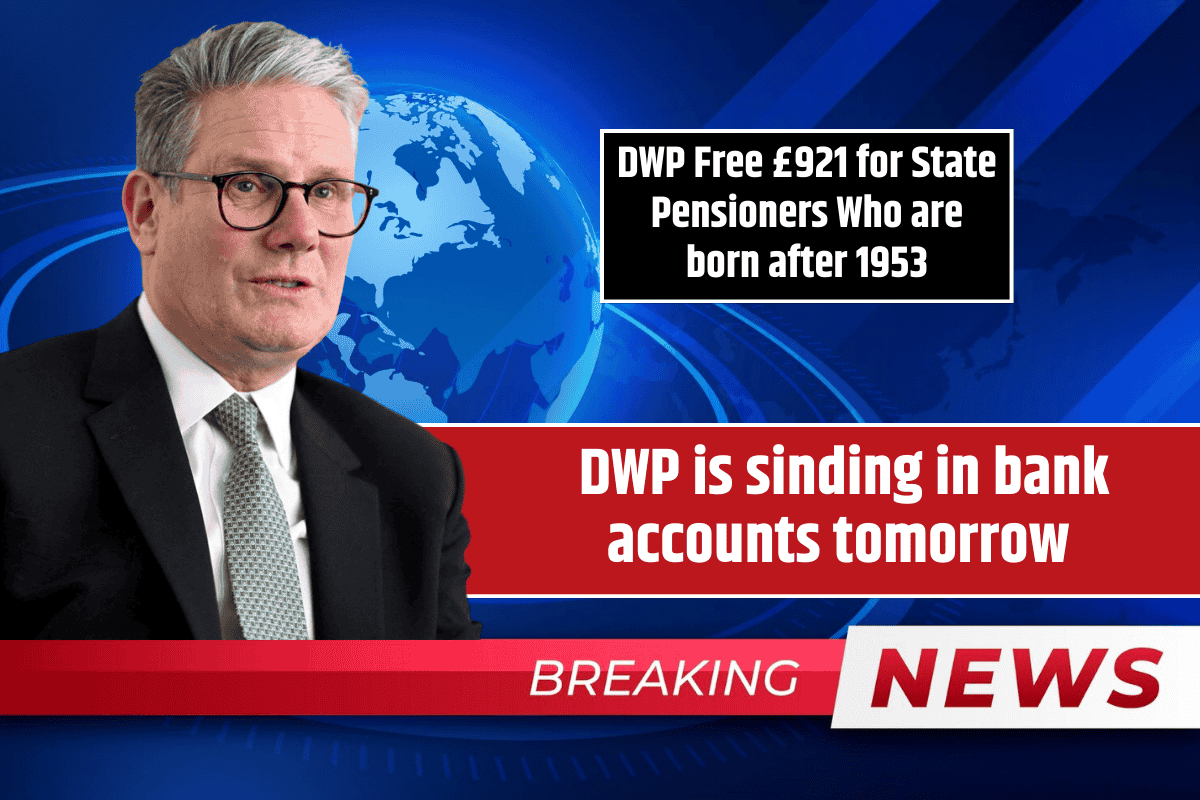 DWP Free £921 for State Pensioners Who are born after 1953: DWP is sinding in bank accounts tomorrow